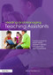 Leading and Managing Teaching Assistants (A Practical Guide for School Leaders, Managers, Teachers and Higher-Level Teaching Assistants) by Anne Watkinson, 9780415453066