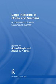 Legal Reforms in China and Vietnam (A Comparison of Asian Communist Regimes) - 9781138979673 by John Gillespie, Albert Chen, 9781138979673