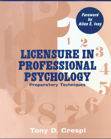 Licensure In Professional Psychology (Preparatory Techniques) by Tony D. Crespi, 9781560323105
