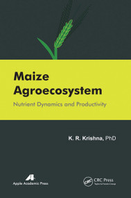 Maize Agroecosystem (Nutrient Dynamics and Productivity) - 9781774631966 by K. R. Krishna, 9781774631966