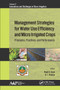 Management Strategies for Water Use Efficiency and Micro Irrigated Crops (Principles, Practices, and Performance) - 9781774634677 by Megh R. Goyal, B. J. Pandian, 9781774634677