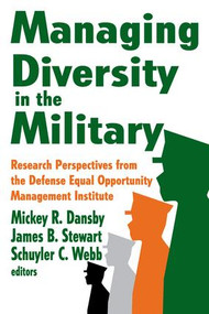 Managing Diversity in the Military (Research Perspectives from the Defense Equal Opportunity Management Institute) - 9781412846059 by James Stewart, 9781412846059