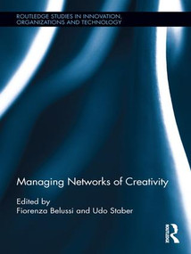 Managing Networks of Creativity - 9781138960022 by Fiorenza Belussi, UDO HERMANN STABER, 9781138960022