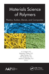 Materials Science of Polymers (Plastics, Rubber, Blends and Composites) - 9781774630822 by A. K. Haghi, Eduardo A. Castro, Sabu Thomas, P. M. Sivakumar, Andrew G. Mercader, 9781774630822