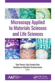 Microscopy Applied to Materials Sciences and Life Sciences - 9781774631546 by Ajay Vasudeo Rane, Sabu Thomas, Nandakumar Kalarikkal, 9781774631546