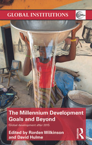 The Millennium Development Goals and Beyond (Global Development after 2015) - 9780415621649 by Rorden Wilkinson, David Hulme, 9780415621649