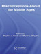 Misconceptions About the Middle Ages - 9780415871136 by Stephen Harris, Bryon L. Grigsby, 9780415871136