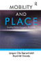 Mobility and Place (Enacting Northern European Peripheries) - 9781138270114 by Jørgen Ole Bærenholdt, Brynhild Granås, 9781138270114