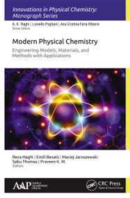 Modern Physical Chemistry: Engineering Models, Materials, and Methods with Applications - 9781774631393 by Reza K. Haghi, Emili Besalu, Maciej Jaroszewski, Sabu Thomas, Praveen K.M., 9781774631393