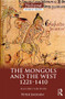 The Mongols and the West (1221-1410) - 9781138848481 by Peter Jackson, 9781138848481