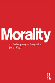 Morality (An Anthropological Perspective) - 9781845206598 by Jarrett Zigon, 9781845206598