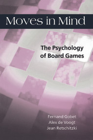 Moves in Mind (The Psychology of Board Games) - 9780415655651 by Fernand Gobet, Jean Retschitzki, Alex de Voogt, 9780415655651