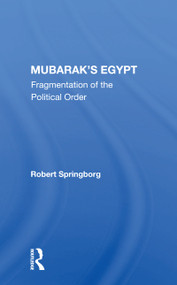 Mubarak's Egypt (Fragmentation Of The Political Order) - 9780367162627 by Robert Springborg, 9780367162627