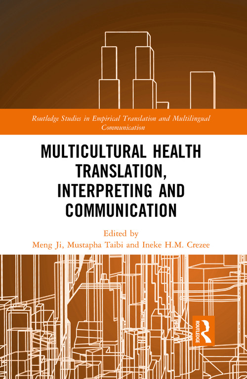 Multicultural Health Translation, Interpreting and Communication - 9781032093154 by Meng Ji, Mustapha Taibi, Ineke H. M. Crezee, 9781032093154