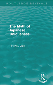Myth of Japanese Uniqueness (Routledge Revivals) - 9780415681230 by Peter Dale, 9780415681230