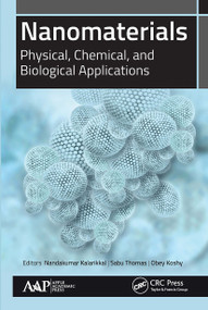 Nanomaterials (Physical, Chemical, and Biological Applications) - 9781774630518 by Nandakumar Kalarikkal, Sabu Thomas, Obey Koshy, 9781774630518