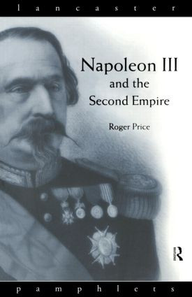 Napoleon III and the Second Empire - 9780415154338 by Roger D. Price, 9780415154338