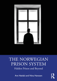 The Norwegian Prison System (Halden Prison and Beyond) by Are Høidal, Nina Hanssen, 9781032050775
