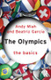 The Olympics: The Basics - 9780415595889 by Andy Miah, Beatriz Garcia, 9780415595889
