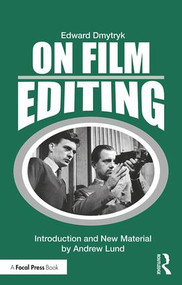 On Film Editing (An Introduction to the Art of Film Construction) - 9781138584327 by Edward Dmytryk, 9781138584327