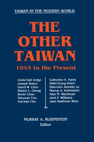 The Other Taiwan, 1945-92 - 9781563241932 by Murray A. Rubinstein, 9781563241932