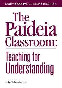 The Paideia Classroom - 9781883001605 by Laura Billings, Terry Roberts, 9781883001605