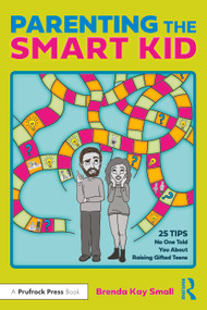 Parenting the Smart Kid (25 Tips No One Told You About Raising Gifted Teens) - 9781032365077 by Brenda Kay Small, 9781032365077
