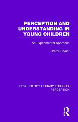 Perception and Understanding in Young Children (An Experimental Approach) - 9781138691896 by Peter Bryant, 9781138691896
