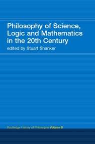 Philosophy of Science, Logic and Mathematics in the 20th Century (Routledge History of Philosophy Volume 9) - 9780415308816 by Stuart G. Shanker, 9780415308816
