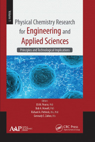 Physical Chemistry Research for Engineering and Applied Sciences, Volume One (Principles and Technological Implications) - 9781774630921 by Eli M. Pearce, Bob A. Howell, Richard A. Pethrick, Gennady E. Zaikov, 9781774630921