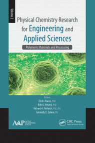Physical Chemistry Research for Engineering and Applied Sciences, Volume Two (Polymeric Materials and Processing) - 9781774630938 by Eli M. Pearce, Bob A. Howell, Richard A. Pethrick, Gennady E. Zaikov, 9781774630938