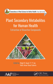 Plant Secondary Metabolites for Human Health (Extraction of Bioactive Compounds) - 9781774634394 by Megh R. Goyal, P. P. Joy, Hafiz Ansar Rasul Suleria, 9781774634394