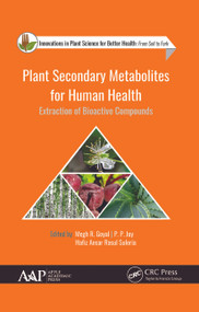 Plant Secondary Metabolites for Human Health (Extraction of Bioactive Compounds) - 9781774634394 by Megh R. Goyal, P. P. Joy, Hafiz Ansar Rasul Suleria, 9781774634394