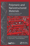 Polymeric and Nanostructured Materials (Synthesis, Properties, and Advanced Applications) - 9781774631461 by Aparna Thankappan, Nandakumar Kalarikkal, Sabu Thomas, Aneesa Padinjakkara, 9781774631461