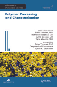 Polymer Processing and Characterization - 9781774631867 by Sabu Thomas, Deepalekshmi Ponnamma, Ajesh K. Zachariah, 9781774631867