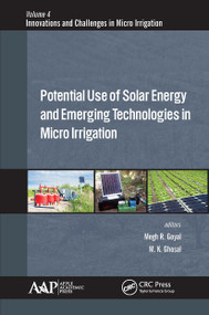 Potential Use of Solar Energy and Emerging Technologies in Micro Irrigation - 9781774636176 by Megh R. Goyal, Manoj K. Ghosal, 9781774636176