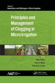 Principles and Management of Clogging in Micro Irrigation - 9781774635865 by Megh R. Goyal, Vishal K. Chavan, Vinod K. Tripathi, 9781774635865
