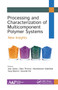 Processing and Characterization of Multicomponent Polymer Systems (New Insights) - 9781774634103 by Jose James, Sabu Thomas, Nandakumar Kalarikkal, Yang Weimin, Kaushik Pal, 9781774634103
