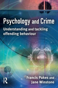 Psychology and Crime - 9781843922599 by Francis Pakes, Jane Winstone, 9781843922599