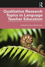 Qualitative Research Topics in Language Teacher Education - 9781138618145 by Gary Barkhuizen, 9781138618145