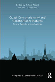 Quasi-Constitutionality and Constitutional Statutes (Forms, Functions, Applications) - 9780367660789 by Richard Albert, Joel Colón-Ríos, 9780367660789