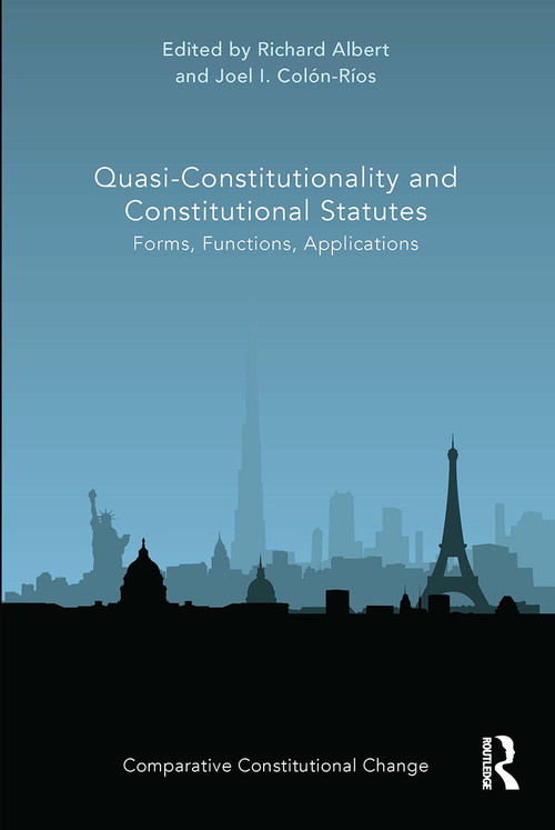 Quasi-Constitutionality and Constitutional Statutes (Forms, Functions, Applications) - 9780367660789 by Richard Albert, Joel Colón-Ríos, 9780367660789