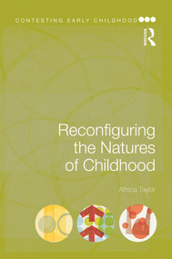 Reconfiguring the Natures of Childhood - 9780415687720 by Affrica Taylor, 9780415687720