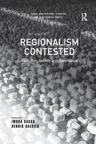 Regionalism Contested (Institution, Society and Governance) - 9781138266742 by Henrik Halkier, Iwona Sagan, 9781138266742