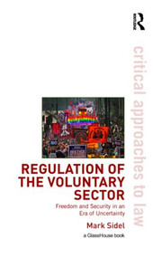 Regulation of the Voluntary Sector (Freedom and Security in an Era of Uncertainty) - 9781904385776 by Mark Sidel, 9781904385776