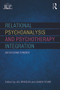 Relational Psychoanalysis and Psychotherapy Integration (An evolving synergy) by Jill Bresler, Karen E. Starr, 9780415639811