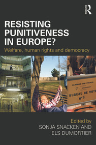 Resisting Punitiveness in Europe? (Welfare, Human Rights and Democracy) - 9780415678933 by Sonja Snacken, Els Dumortier, 9780415678933