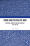 Rome and Persia at War (Imperial Competition and Contact, 193-363 CE) - 9780367559526 by Peter Edwell, 9780367559526