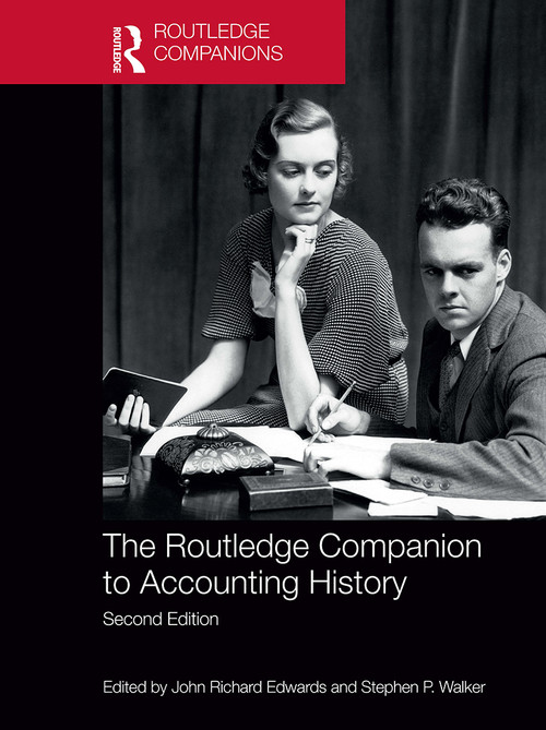 The Routledge Companion to Accounting History by John Richard Edwards, Stephen Walker, 9781032236643