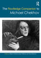 The Routledge Companion to Michael Chekhov by Marie Christine Autant Mathieu, Yana Meerzon, 9781138224810